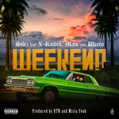 Silez - Weekend (feat. X-Raided, Maio, Weeto)