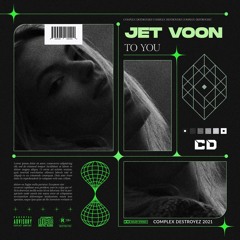 Jet Voon - To You [OUT NOW]