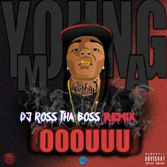 Young M.A - OOOUUU (DJ Ross tha Boss Remix)