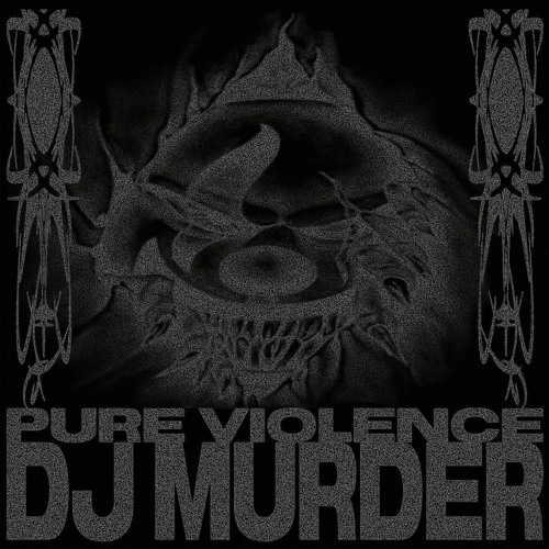 PURE VIOLENCE 04 - DJ MURDER