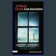 Read eBook [PDF] 📚 Los inocentes (Los libros del Puerto Escondido nº 6) (Spanish Edition) Full Pdf