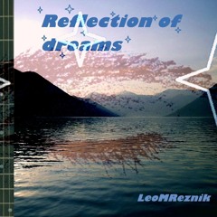Reflection of dreams
