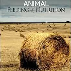 [READ] EBOOK 📂 Animal Feeding and Nutrition by Marshall H Jurgens,Kristjan Bregendah