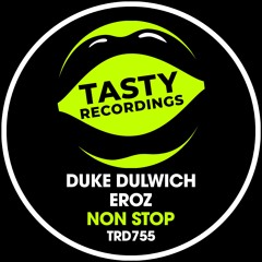 Duke Dulwich & Eroz - Non Stop (Original Mix)