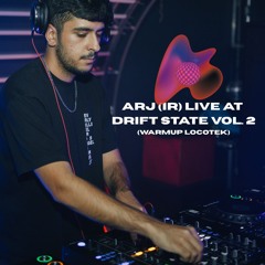ARJ (IR) WARMUP FOR LOCOTEK @ DRIFT STATE VOL. 2