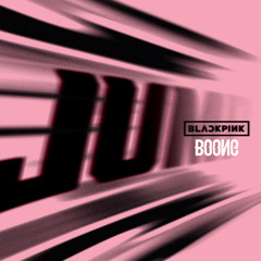 뛰어(JUMP) [BOONG EDIT] - BLACKPINK