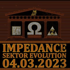 Impedance // DJ Set @ Sektor Evolution