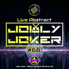 Jolly Joker Presents Live Abstract 68