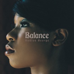 Hadiya George - Balance [OUT NOW]