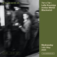 7or o 7ar : Leïla Koumiya invites Mehdi Black Wind : Racial Neurosis - 14/05/2025