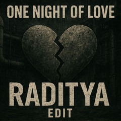 One night off love - RADITYA EDIT