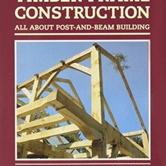 [PDF] ❤️ Read Timber Frame Construction: All About Post-and-Beam Building by  Jack A. Sobon &