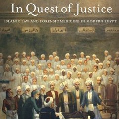 [Download Book] In Quest of Justice: Islamic Law and Forensic Medicine in Modern Egypt - Khaled Fahm