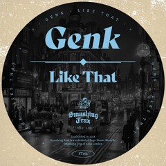 GENK - Like That [ST352] Smashing Trax