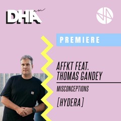 Premiere: AFFKT feat. Thomas Gandey - Misconceptions [hydera]