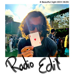 A Beautiful Sight (EDM IBIZA) - Radio Edit