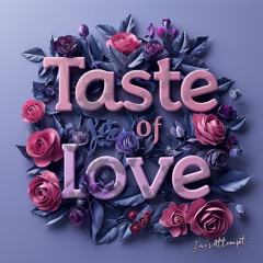 Taste of love