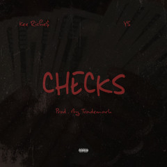 Kee Riche$ X YS “Checks” (Prod. By Trademark)