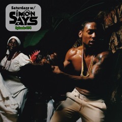 Saturdaze w/ Simon Says Ep. 074 (D'angelo Tribute)