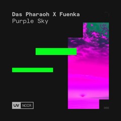 Das Pharaoh X Fuenka - Purple Sky [UV Noir]