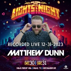 Matthew Dunn LIVE @ Lights All Night, Dallas TX 12 - 31 - 2023
