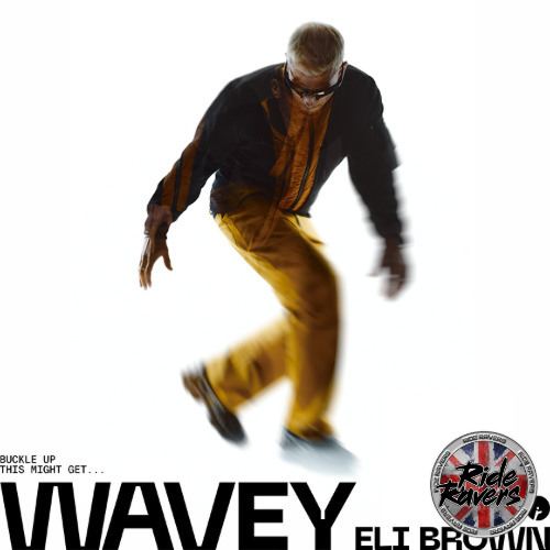 Eli Brown - Wavey (Ride Ravers Remix)