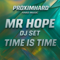Mr Hope Dj Set Time is time