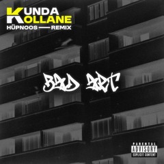 Bad Art - Kunda Kollane (Hüpnoos Remix)