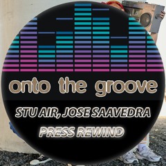 Stu Air, Jose Saavedra - Press Rewind (RELEASED 30 December 2022)