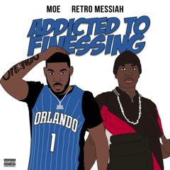 Addicted to Finessing (feat. Retro Messiah)