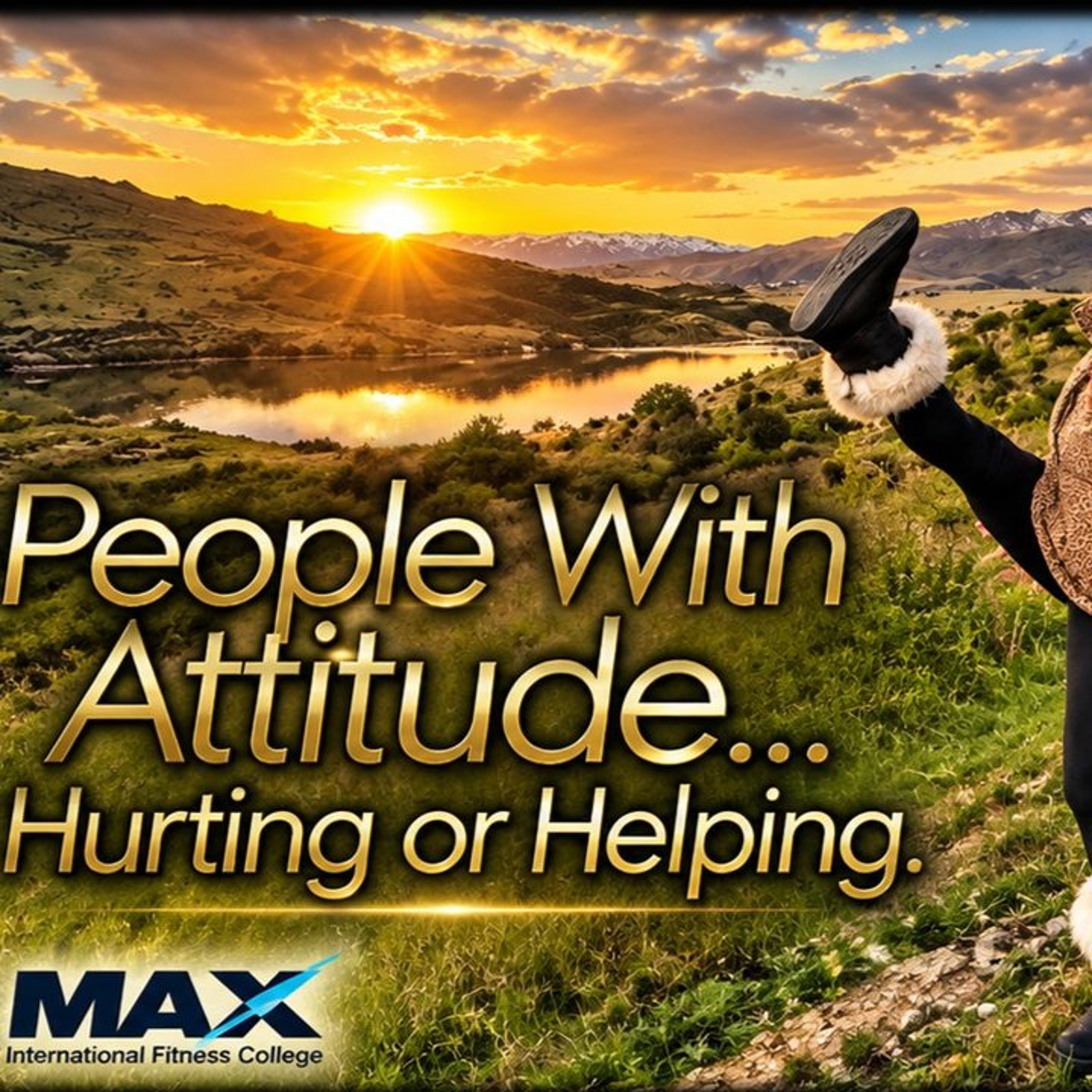 People with ATTITUDE...Hurting or Helping Their Success