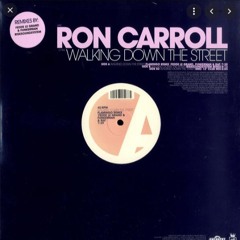 Ron Carroll - Walking Down The Street - Romy Black Remix