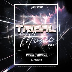 TRIBAL MUSIC VOL.1  ¡OUT NOW!
