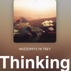 Thinking Ft YK TREY