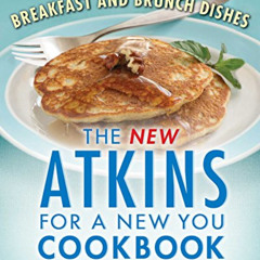 [Read] KINDLE 💛 The New Atkins for a New You Breakfast and Brunch Dishes by  Colette