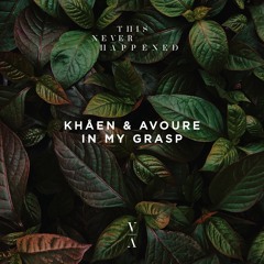 Khåen & Avoure - In My Grasp