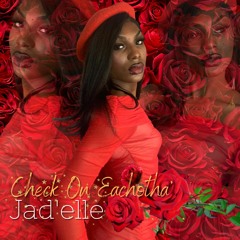 Check On Eachotha' Extended - Jad'elle