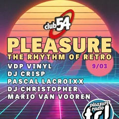 @Club 54  Pleasure the rhythm of retro