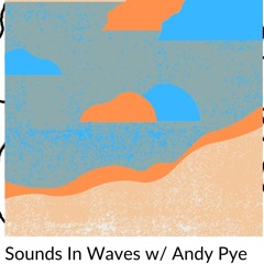 Sounds in Waves - Episode 30