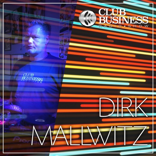 11/21 Dirk Mallwitz live @ Club Business Radio Show 12.03.2021 - Discohouse