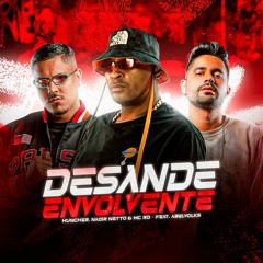DESANDE ENVOLVENTE - HUNCHER, NADIR NETTO & MC RD (ELETROFUNK)