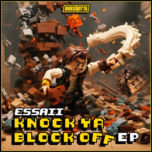 Essaii - Knock Ya Block Off