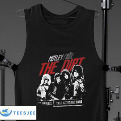Motley Crue The Dirt The World's Most Notorious Band Shirt