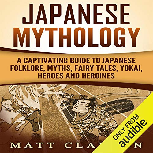 FREE EPUB 🗃️ Japanese Mythology: A Captivating Guide to Japanese Folklore, Myths, Fa