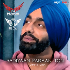 Sadiyaan Paraan Ammy Virk - Dj Hans Dj Sss