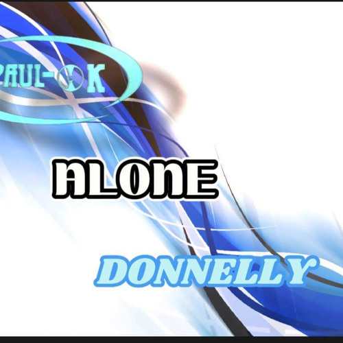 PAUL-OK & DONNELLY - ALONE