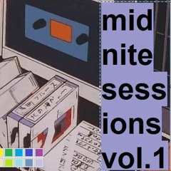 MIDNITE SESSIONS vOL.1
