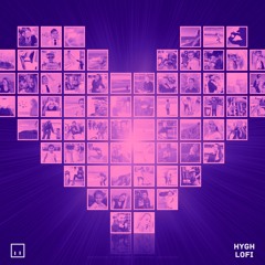 HYGH Lofi Music - Someone You Loved