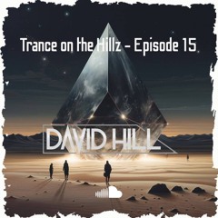 01 Trance On The Hillz - Episode 15