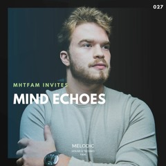 MHTFAM INVITES 027 | Mind Echoes